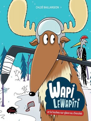 cover image of Wapi LeWapiti et le hockey sur glace au chocolat